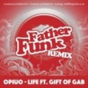 Opiuo Ft. Gift Of Gab - Life