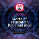 DJ MAXBAM - world of relaxation