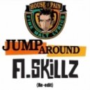 House Of Pain - Jump Around (A.Skillz Re-Edit)