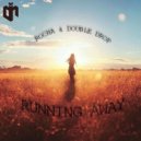 Rocha & Double Drop - Running Away (Original Mix)