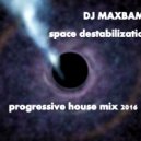 DJ MAXBAMM - space destabilization