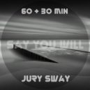Jury Sway - 60 + 30 min