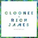Rich James & Cloonee - Let Me Feel You