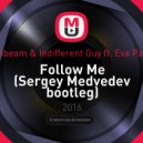 Moonbeam & Indifferent Guy ft. Eva Pavlova - Follow Me