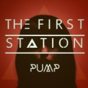 The First Station - Pump