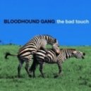 Bloodhound Gang - The Bad Touch (Burnt & Ricardo Pola Bootleg)