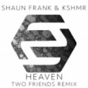 Shaun Frank & KSHMR ft. Delaney Jane - Heaven
