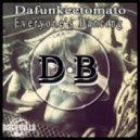 Dafunkeetomato - Everyone's Dancing