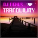 Dj Nexus - Tranquility