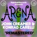 John Creamer, Konrad Carelli - Arena