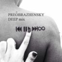 PREOBRAZHENSKY - DEEP mix 02 2016