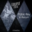 Pablo Rey - In Return