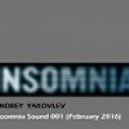 Andrey Yakovlev - Insomnia Sound 001