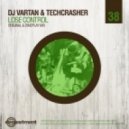 DJ Vartan & Techcrasher - Lose Control