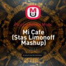 Picco x Micha Moor - Mi Cafe (Stas Limonoff Mashup)
