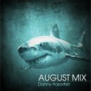 Danny Razorfish - August mix