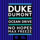 Duke Dumont - Ocean Drive (No Hopes & DJ Max Freeze Remix)
