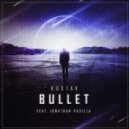 Rostak feat. Jonathan Padilla - Bullet (Original Mix)