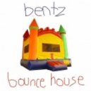 Bentz - Bounce House (Original mix)