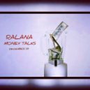 ralana - Money Talks (December 28)