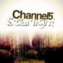 Channel 5 - Starlight