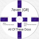7even (GR) - All Of These Days