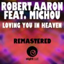 Robert Aaron, Michou, Jazzy Nice - Loving You In Heaven (feat. Michou) (Tribal Heaven)