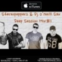 Stereopeppers & Dj O'Neill Sax - Deep Session Mix #1
