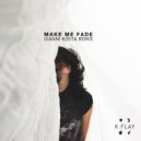 K.Flay - Make Me Fade