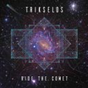 Trikselos - Ride The Comet