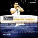 David Gravell & Husman vs. Armin van Buuren feat. Van Velzen - Broken Valor (AmirRizzlan Mashup)