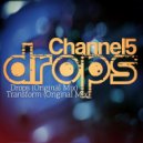 Channel 5 - Transform