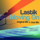 Lastik - Moving On