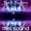 Mel Sound - Total Society