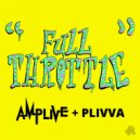 Amp Live, Plivva - Full Throttle