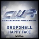 Drop2Hell - Happy Face