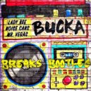 Lady Bee Noise & Cans ft. Mr Vegas - Bucka (PrOxY Breaks Bootleg)