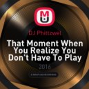DJ Phittzwel - That Moment When You Realize You Don\'t Have To Play What They Like (Mix)