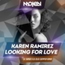 Karen Ramirez - Looking For Love (DJ Sandr & DJ Oleg Skipper Radio Edit) (DJ Sandr & DJ Oleg Skipper Radio Edit)