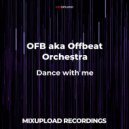 OFB aka Offbeat Orchestra - Dance with me