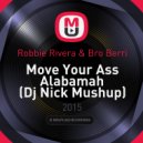 Robbie Rivera & Bro Berri - Move Your Ass Alabamah