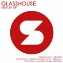 Glasshouse, AmpDecay - Health