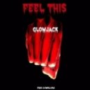 Glowjack - Feel This
