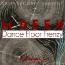 M Deeh - Dance Floor Frenzy