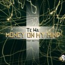 Te Wa, Satya - Money On My Mind (feat. Satya)