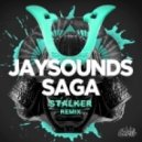 JaySounds - Saga (Stalker Remix)