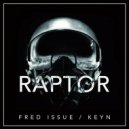 Fred Issue, KEYN - Raptor (Original mix)