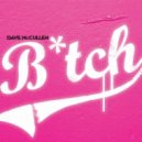 Dave McCullen - BITCH