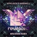 Afrojack & Hardwell - Hollywood (Wreckvge Remix)