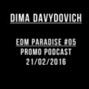 Dima Davydovich - EDM Paradise #05